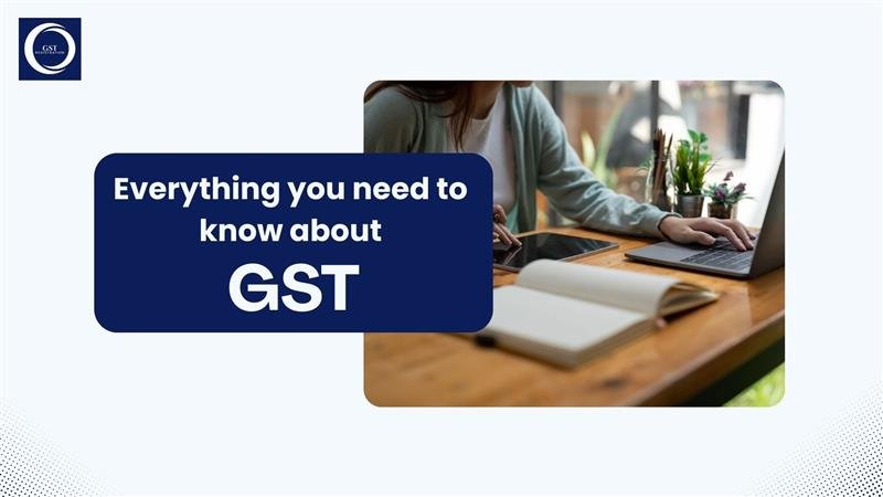 Complete guide to GST registration and filing