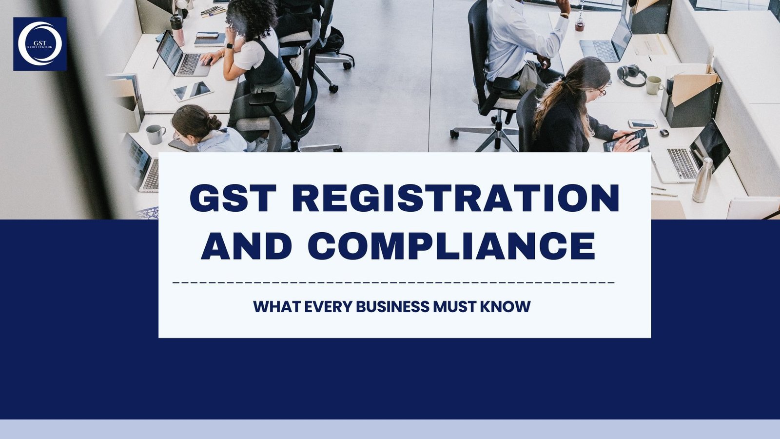 GST registration and compliance checklist for businesses